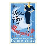 The Seven Fires Of Mademoiselle