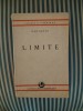 Dan Botta - Limite, Editie Princeps, 1936, Cartea Romaneasca, Colectia Gandirea, Carte Veche