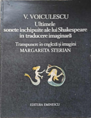 ULTIMELE SONETE INCHIPUITE ALE LUI SHAKESPEARE IN TRADUCERE IMAGINARA-V. VOICULESCU foto