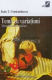 Cumpara ieftin Tema cu variatiuni. Memoriileunui muzician - 1999 - Radu T. Constantinescu (K142)