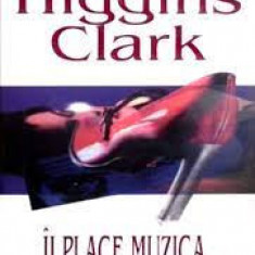 Mary Higgins Clark - Îi place muzica, îi place dansul