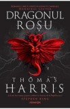 Dragonul rosu. Seria Hannibal Lecter Vol.1 - Thomas Harris