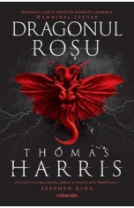 Dragonul rosu. Seria Hannibal Lecter Vol.1 - Thomas Harris