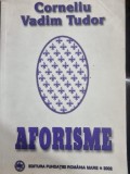 AFORISME - CORNELIU VADIM TUDOR (cu dedicatie)