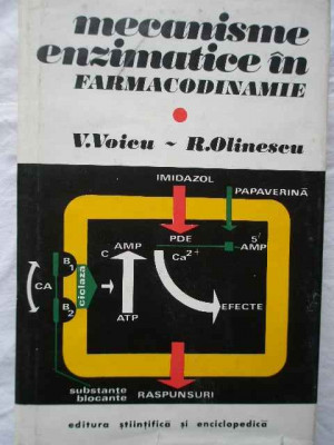 Mecanisme Enzimatice In Farmacodinamie - V. Voicu R. Olinescu ,270827 foto