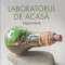 Laboratorul de acasa - Silvia Olteanu &amp; co