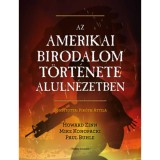 Az amerikai birodalom t&ouml;rt&eacute;nete aluln&eacute;zetben - Mike Konopacki