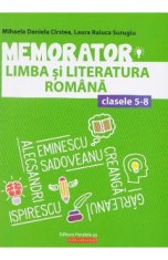 Memorator de limba si literatura romana - Clasele 5-8 - Mihaela Daniela Cirstea