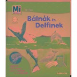 B&aacute;ln&aacute;k &eacute;s delfinek - Mi Micsoda Junior 25. - Elisabeth Kiefmann