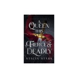 A Queen this Fierce and Deadly