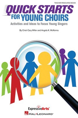 Quick Starts for Young Choirs: Activities and Ideas to Focus Your Singers foto