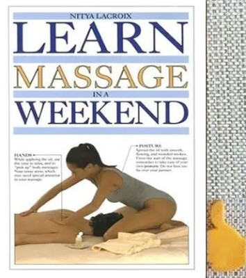 Learn Massage in a Weekend Invata masajul intr-un weekend Nitya Lacroix foto