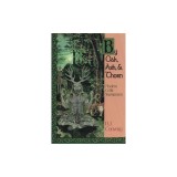 By Oak, Ash, &amp; Thorn by Oak, Ash, &amp; Thorn: Modern Celtic Shamanism Modern Celtic Shamanism