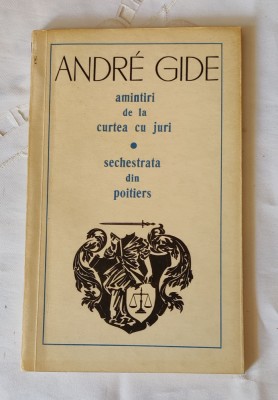 Andre Gide - Amintiri de la curtea cu juri. Sechestrata din Poitiers foto