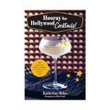 Hooray for Hollywood cocktails! 50 legendary drinks inspired by Tinseltown's biggest stars