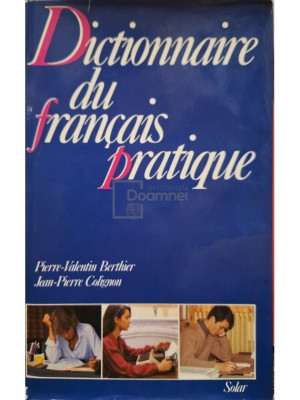 Pierre Valentin Berthier - Dictionnaire du francais pratique (editia 1981) foto