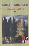 Mihai Eminescu - Integrala Poetica Vol 2 Postume (1866-1876) Editura Minerva An 2003 Brosate Romana Carte Poezie