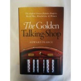 The Golden Talking-Shop: The Oxford Union Debates Empire, World War, Revolution, and Women