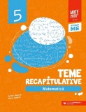 Cumpara ieftin Matematica. Teme Recapitulative. Clasa A V-A. Ed. 3, Maria Negrila, Anton Negrila - Editura Paralela 45