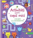 Cumpara ieftin Activitati pentru copii mici. Jocuri cu diferente/***, Litera