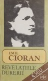 Revelatiile durerii - Emil Cioran - Filosofie