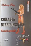 Corabia Nibelungilor Cazuri Speciale - Anthony King, Politia Criminala, 2005, Romana, Editura Politia Criminala, Paperback