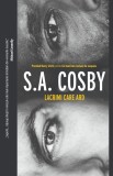 Lacrimi care ard - S.A. Cosby - Crime Scene Press