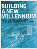 Philip Jodidio - Building a New Millennium