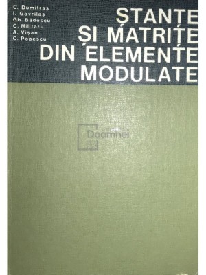 C. Dumitras - Stante si matrite din elemente modulate (Editia: 1980) foto