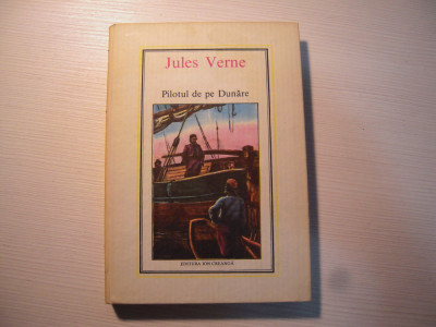 Carte: Jules Verne - Pilotul de pe Dunare, editura Ion Creanga, 1985 foto