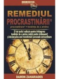 Cumpara ieftin Remediul Procrastinarii/Damon Zahariades