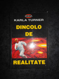 KARLA TURNER - DINCOLO DE REALITATE