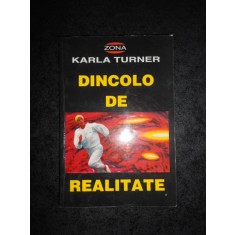 KARLA TURNER - DINCOLO DE REALITATE