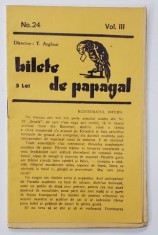 BILETE DE PAPAGAL , REVISTA , DIRECTOR TUDOR ARGHEZI , NR. 24 , VOLUMUL III , ANII &#039;37 - &#039; 38