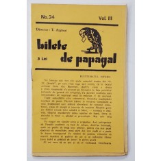 BILETE DE PAPAGAL , REVISTA , DIRECTOR TUDOR ARGHEZI , NR. 24 , VOLUMUL III , ANII &#039;37 - &#039; 38