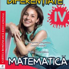 Matematica - Clasa 4 - Fise de lucru diferentiate - Georgiana Gogoescu, Adela Apostolescu
