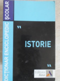DICTIONAR ENCICLOPEDIC SCOLAR "ISTORIE"-COLECTIV-357952