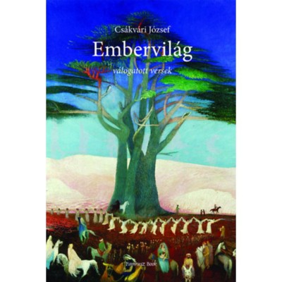 Embervil&amp;aacute;g - v&amp;aacute;logatott versek - Cs&amp;aacute;kv&amp;aacute;ri J&amp;oacute;zsef foto