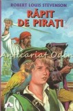 Rapit de Pirati - Robert Louis Stevenson, Editia II, Tedit FZH, 2000, 317 pagini, Roman