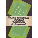 Agneta Batca - Chimie anorganica moderna in intrebari si raspunsuri - 130461