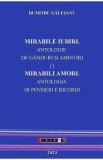 Mirabile iubiri. Mirabili amori. Antologie de ganduri si amintiri - Dumitru Galesanu