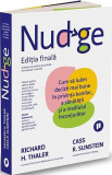 Cumpara ieftin Nudge. Cum să luăm decizii mai bune &icirc;n privința banilor, a sănătății și a mediului &icirc;nconjurător