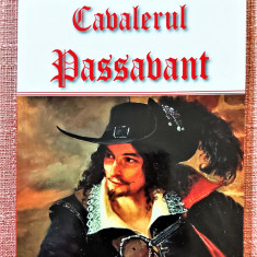 Cavalerul Passavant. Editura Dexon, 2017 - Michel Zevaco