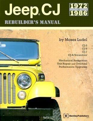 Jeep CJ Rebuilder&#039;s Manual: 1972 to 1986