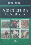 Agricultura generala - Ioan Oancea (putin uzata)