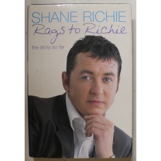 RAGS TO RICHIE , THE STORY SO FAR by SHANE RICHIE , 2003