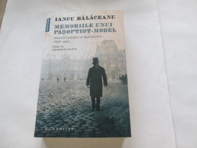 MEMORIILE UNUI PASOPTIST MODEL - IANCU BALACEANU foto