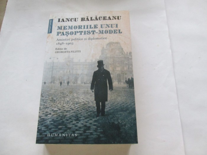 MEMORIILE UNUI PASOPTIST MODEL - IANCU BALACEANU