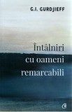 Intalniri cu oameni remarcabili - G.I. Gurdjieff