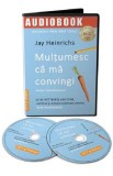 Audiobook. Multumesc ca ma convingi - Jay Heinrichs